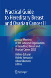 Practical Guide to Hereditary Breast and Ovarian Cancer II