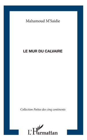 LE MUR DU CALVAIRE