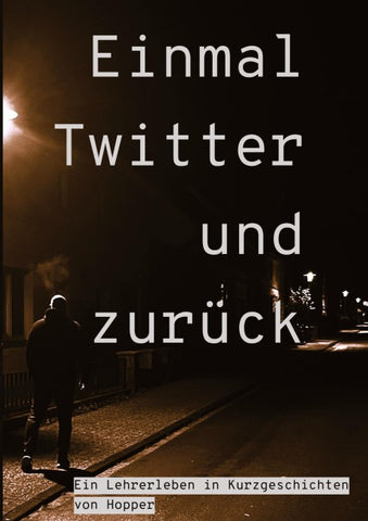 Einmal Twitter und zurück