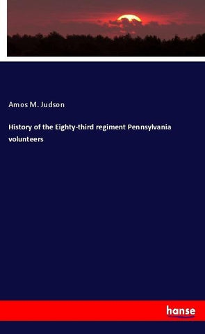 History of the Eighty-third regiment Pennsylvania volunteers