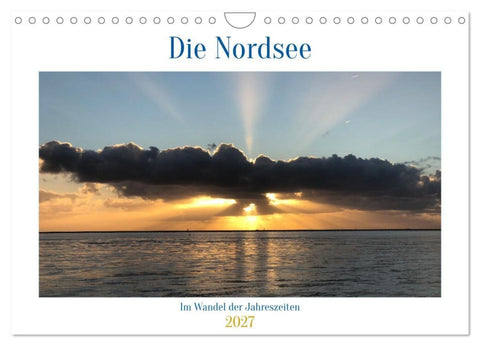 Die Nordsee - Im Wandel der Jahreszeiten (Wandkalender 2027 DIN A4 quer), CALVENDO Monatskalender