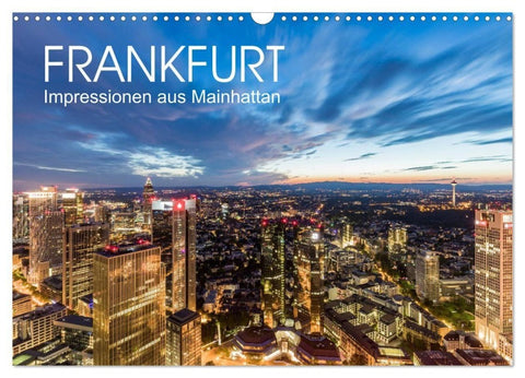FRANKFURT Impressionen aus Mainhattan (Wandkalender 2027 DIN A3 quer), CALVENDO Monatskalender
