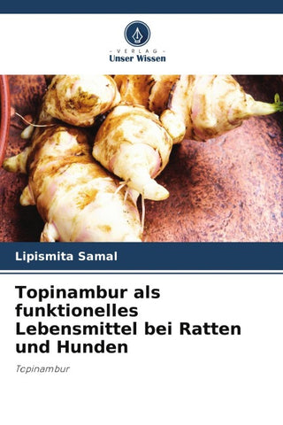 Topinambur als funktionelles Lebensmittel bei Ratten und Hunden