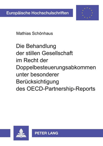 Die Behandlung der stillen Gesellschaft im Recht der Doppelbesteuerungsabkommen unter besonderer Berücksichtigung des OECD-Partnership-Reports