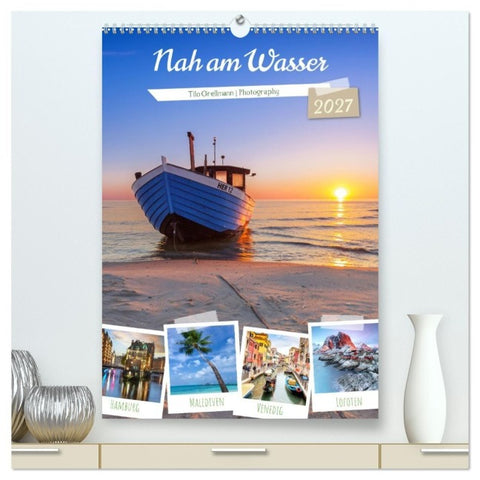 Nah am Wasser (hochwertiger Premium Wandkalender 2027 DIN A2 hoch), Kunstdruck in Hochglanz