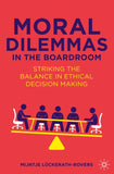 Moral Dilemmas in the Boardroom