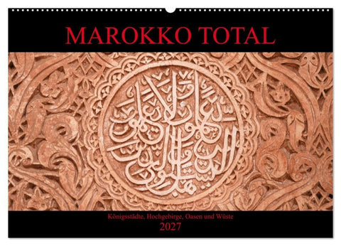 Marokko total (Wandkalender 2027 DIN A2 quer), CALVENDO Monatskalender