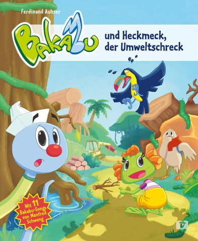 Bakabu und Heckmeck, der Umweltschreck