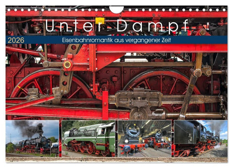 Unter Dampf - Eisenbahnromantik aus vergangener Zeit (Wandkalender 2026 DIN A4 quer), CALVENDO Monatskalender