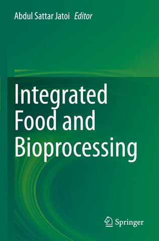 Integrated Food and Bioprocessing