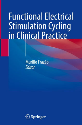 Functional Electrical Stimulation Cycling in Clinical Practice
