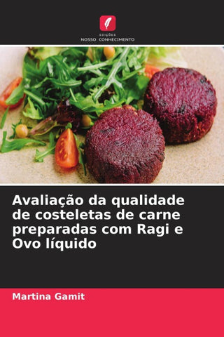 Avaliação da qualidade de costeletas de carne preparadas com Ragi e Ovo líquido
