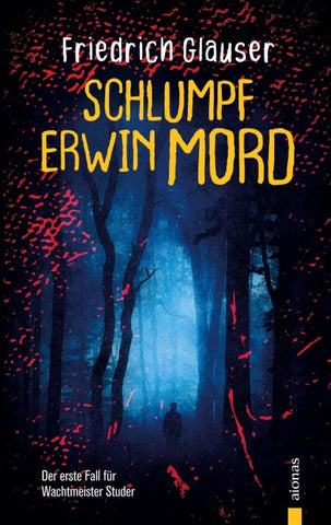 Schlumpf Erwin Mord. Friedrich Glauser. Ein Studer-Krimi
