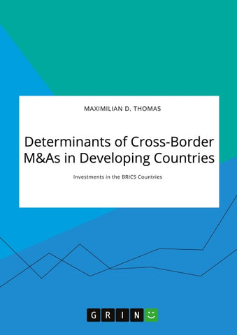 Determinants of Cross-Border M&As in Developing Countries. Investments in the BRICS Countries