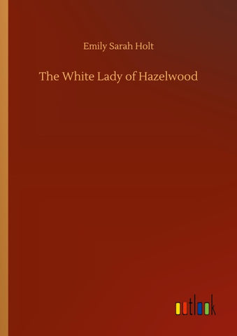 The White Lady of Hazelwood