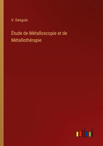 Étude de Métalloscopie et de Métallothérapie