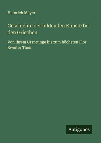 Geschichte der bildenden Künste bei den Griechen