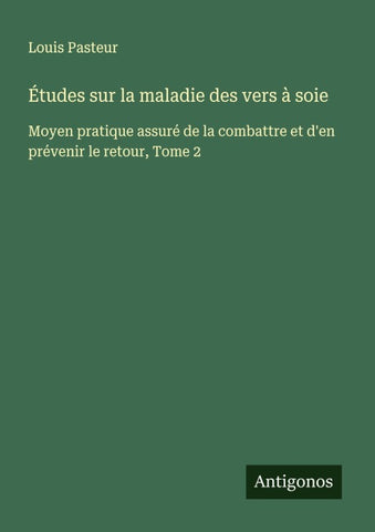 Études sur la maladie des vers à soie