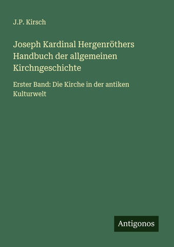 Joseph Kardinal Hergenröthers Handbuch der allgemeinen Kirchngeschichte