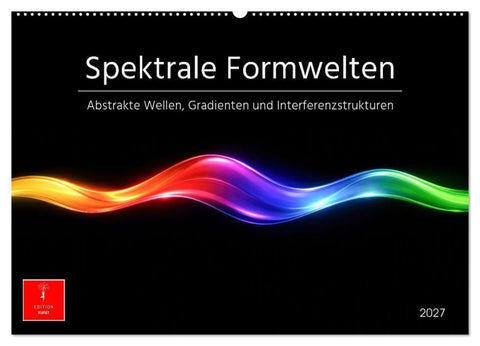 Spektrale Formwelten (Wandkalender 2027 DIN A2 quer), CALVENDO Monatskalender