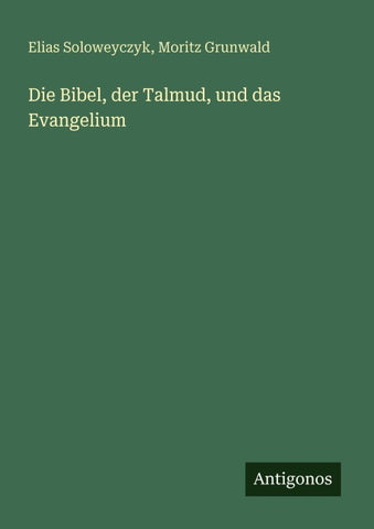 Die Bibel, der Talmud, und das Evangelium
