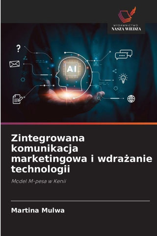 Zintegrowana komunikacja marketingowa i wdra¿anie technologii