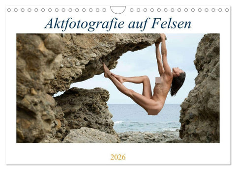 Aktfotografie auf Felsen (Wandkalender 2026 DIN A4 quer), CALVENDO Monatskalender