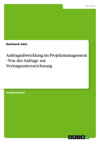 Auftragsabwicklung im Projektmanagement - Von der Anfrage zur Vertragsunterzeichnung