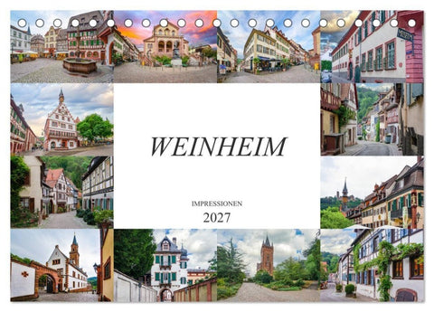 Weinheim Impressionen (Tischkalender 2027 DIN A5 quer), CALVENDO Monatskalender