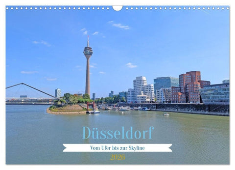 Düsseldorf Vom Ufer bis zur Skyline (Wandkalender 2026 DIN A3 quer), CALVENDO Monatskalender