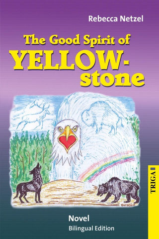 The Good Spirit of Yellowstone - bilingual
