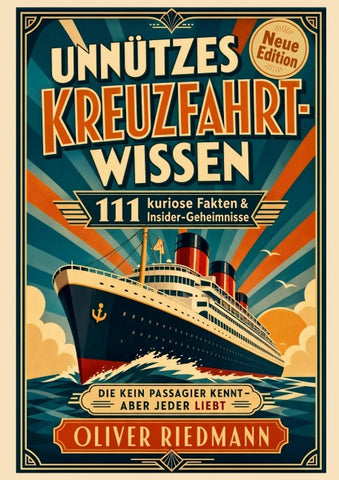 Unnützes Kreuzfahrt-Wissen, das keiner braucht – aber jeder liebt