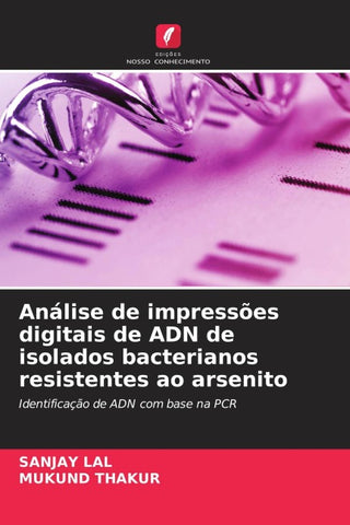 Análise de impressões digitais de ADN de isolados bacterianos resistentes ao arsenito
