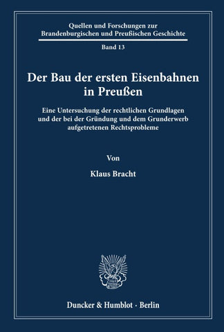 Der Bau der ersten Eisenbahnen in Preußen.