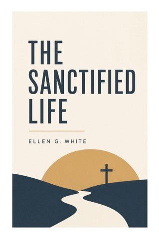 The Sanctified Life