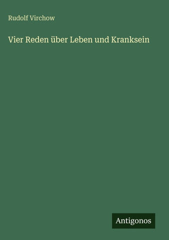 Vier Reden über Leben und Kranksein