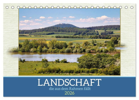 Landschaft, die aus dem Rahmen fällt (Tischkalender 2026 DIN A5 quer), CALVENDO Monatskalender