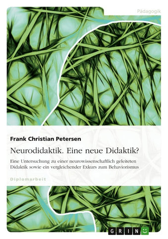 Neurodidaktik. Eine neue Didaktik?