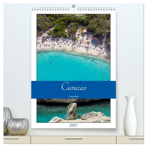 Curacao - Terminplaner (hochwertiger Premium Wandkalender 2027 DIN A2 hoch), Kunstdruck in Hochglanz