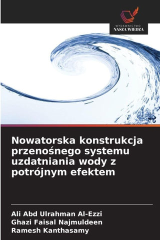 Nowatorska konstrukcja przeno¿nego systemu uzdatniania wody z potrójnym efektem