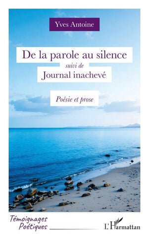 De la parole au silence suivi de Journal inachevé