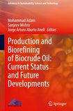 Production and Biorefining of Biocrude Oil: Current Status and Future Developments