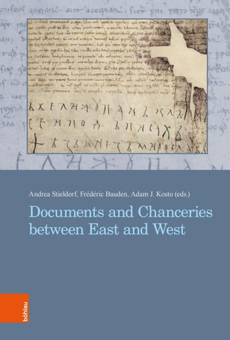 Documents and Chanceries between East and West