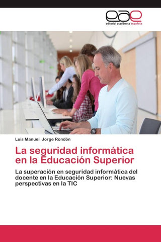 La seguridad informática en la Educación Superior