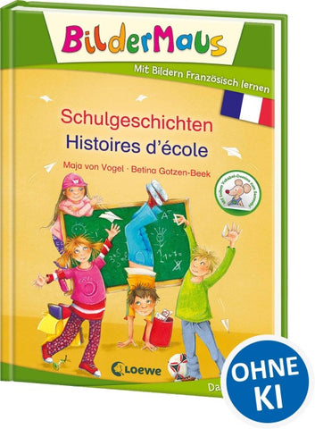 Bildermaus - Mit Bildern Französisch lernen - Schulgeschichten - Histoires d'école