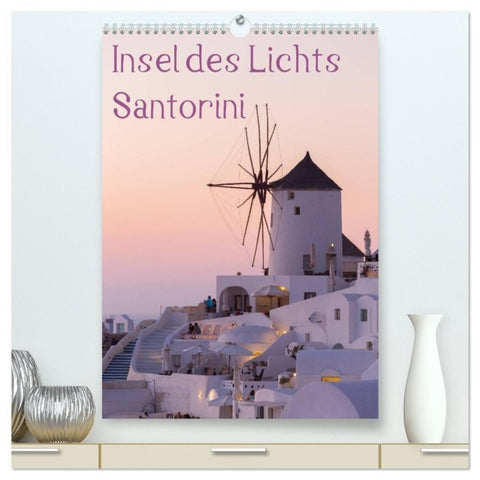Insel des Lichts - Santorini (hochwertiger Premium Wandkalender 2027 DIN A2 hoch), Kunstdruck in Hochglanz