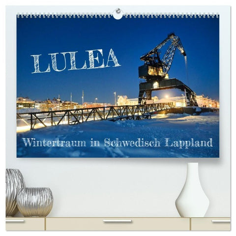 Lulea - Wintertraum in Schwedisch Lappland (hochwertiger Premium Wandkalender 2027 DIN A2 quer), Kunstdruck in Hochglanz