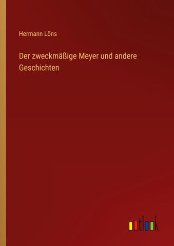 Der zweckmäßige Meyer und andere Geschichten