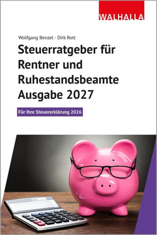 Steuerratgeber für Rentner und Ruhestandsbeamte - Ausgabe 2027