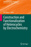 Construction and Functionalization of Heterocycles by Electrochemistry